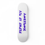 JESUS IS MY HOMEBOY SKATEBOARD DECK