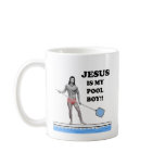 Jesus is my pool boy mug