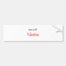 Jesus is my Valentine Bumper Sticker
