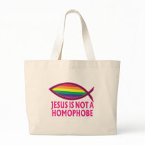 Jesus Is Not A Homophobe Tote Bag