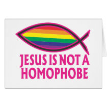 Jesus Is Not A Homophobe Cards