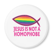 Jesus Is Not A Homophobe Fridge Magnets