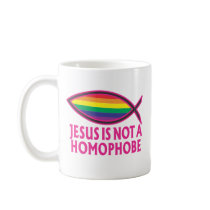 Jesus Is Not A Homophobe Mug