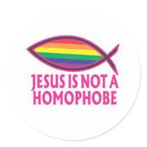 Jesus Is Not A Homophobe Round Stickers