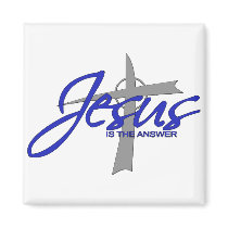 Jesus is the Answer Fridge Magnet