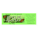 Jesus is THE monarch, our King Bookmark Business Cards