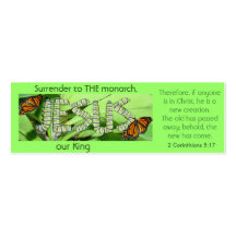 Jesus is THE monarch, our King Bookmark Business Cards