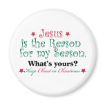 Jesus is the Reason for my Season Magnet