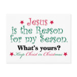 Jesus is the Reason for my Season Post Card