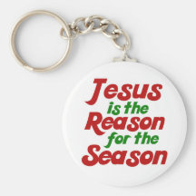 Jesus is the Reason for the Christmas Season Keychains