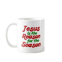 Jesus is the Reason for the Christmas Season Mug