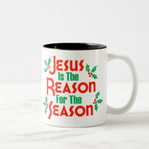 Jesus Is The Reason For The Season Coffee Mug