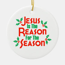 Jesus Is The Reason For The Season Christmas Tree Ornament