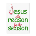 Jesus Is The Reason For The Season Postcard