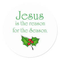 Jesus is the reason for the Season Round Sticker