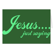 Jesus.....just saying card