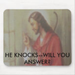 JESUS KNOCKS MOUSE PAD