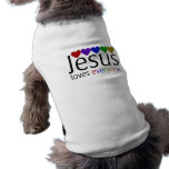 Jesus Loves Everyone Pet Tshirt