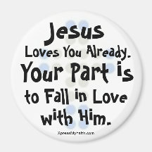"Jesus Loves You Already" Refrigerator Magnets