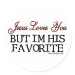 Jesus Loves You But I'm His Favourite Stickers