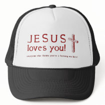 Jesus Loves You - Everyone One Else Thinks ...