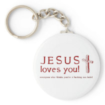 Jesus Loves You - Everyone One Else Thinks ...