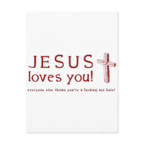 Jesus Loves You - Everyone One Else Thinks ...