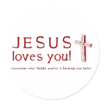 Jesus Loves You - Everyone One Else Thinks ...