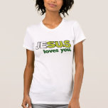 Jesus Loves You T-shirt