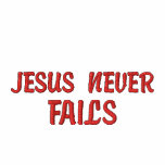 JESUS NEVER FAILS   T-SHIRT