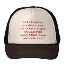 Jesus Redeems Souls for Cash and Prizes Hat
