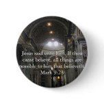 Jesus said unto him, If thou canst......Mark 9:23 buttons