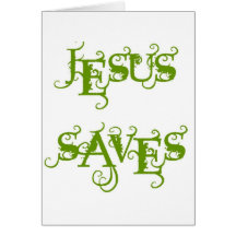 Jesus Saves Greeting Card