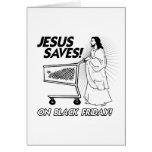 JESUS SAVES ON BLACK FRIDAY -.png Greeting Cards