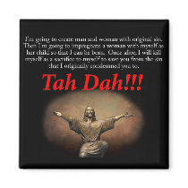 Jesus.  Tah Dah!!! Magnets