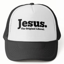 Jesus.  The Original Liberal