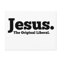 Jesus.  The Original Liberal