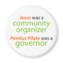 Jesus was a community organizer. refrigerator magnet