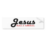 Jesus Was A Liberal