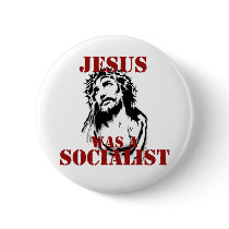 Jesus was a socialist button