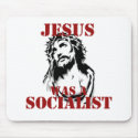 Jesus was a socialist mousepads
