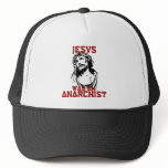 Jesus was an anarchist hats