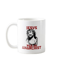 Jesus was an anarchist mugs
