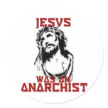 Jesus was an anarchist stickers