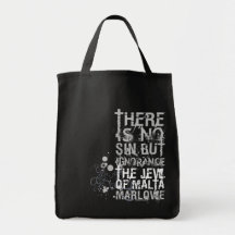 Jew Of Malta Ignorance Quote (B&W) Bags