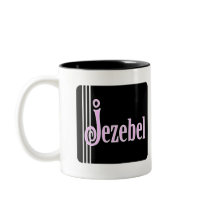 Jezebel (in pink) mugs