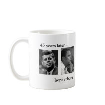 JFK OBAMA 45 years later... hope reborn.BOTH SIDES Coffee Mug