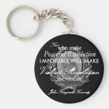 JFK on Peaceful or Violent Revolution Keychains