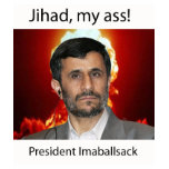 Jihad, my ass!  Iran t-shirts