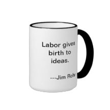 Jim Rohn Labour Mug